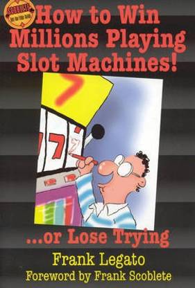 How to Win Millions Playing Slot Machines!