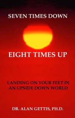 Seven Times Down, Eight Times Up