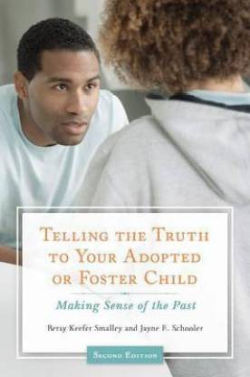 Telling the Truth to Your Adopted or Foster Child