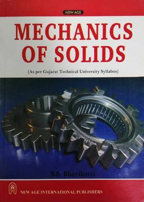Mechanics of Solids (as Per Gujarat Technical University Syllabus)