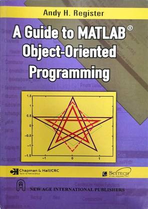 A Guide to Matlab(R) Object-Oriented Programming