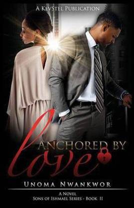 Anchored By Love (Sons of Ishmael, Book Two)