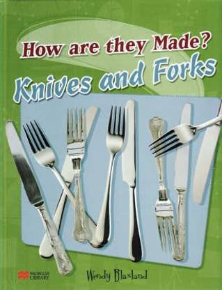How are They Made? Knives & Forks Macmillan Library
