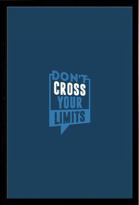 UMC DON’T CROSS YOUR LIMIT 300GSM POSTER WITH FRAME Photographic Paper