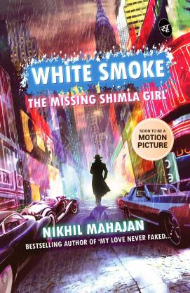 White Smoke  - The Missing Shimla Girl'
