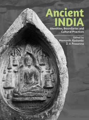 Ancient India: Identities, Boundaries and Cultural Practices