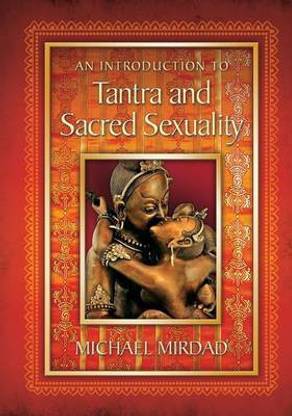 An Introduction to Tantra and Sacred Sexuality