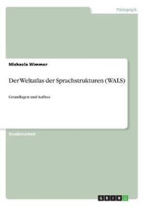 Der Weltatlas der Sprachstrukturen (WALS)