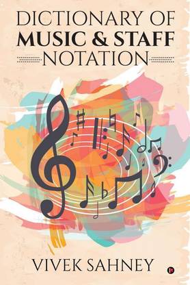 Dictionary of Music & Staff Notation