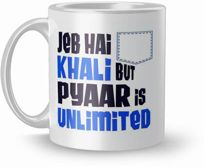 Gift4You Jab Hai Khali But Pyaar Is Unlimited Gift For Girlfriend 330Ml Multicolor (Mug2438) Ceramic Coffee Mug