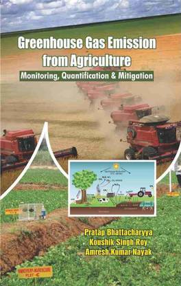 Greenhouse Gas Emmission from Agriculture Monitiring, Quantification & Mitigation