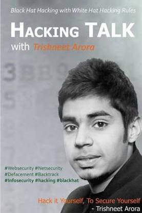 Hacking Talk with Trishneet Arora