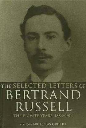 The Selected Letters of Bertrand Russell, Volume 1