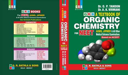 GRB A TEXTBOOK OF ORGANIC CHEMISTRY FOR NEET,AIIMS,JIPMER & ALL OTHER MEDICAL ENTRANCE EXAM