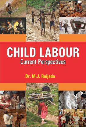 CHILD LABOUR: Current Perspectives