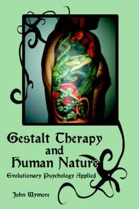 Gestalt Therapy and Human Nature