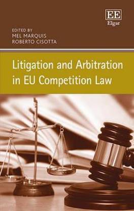 Litigation and Arbitration in EU Competition Law