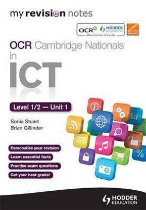 My Revision Notes OCR Cambridge Nationals in ICT Levels 1 / 2 Unit 1 Understanding Computer Systems