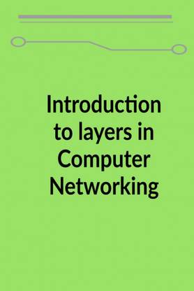 Introduction to Layers in Computer Networking