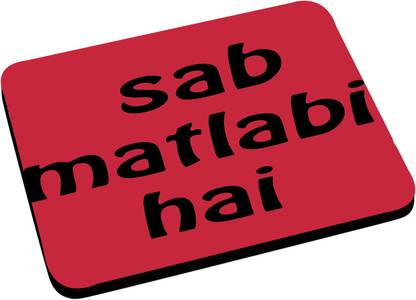 ANNI69 SAB MATLABI HAI Best Quote For Anyone Mousepad