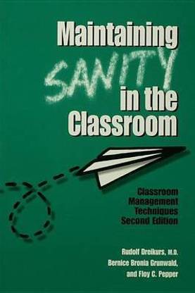 Maintaining Sanity In The Classroom
