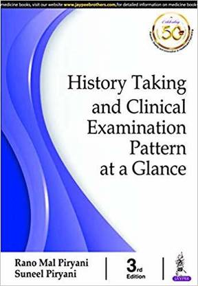 HISTORY TAKING AND CLINICAL EXAMINATION PATTERN AT A GLANCE
