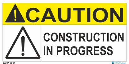 Safety World Construction In Progress- Caution Sing Board- 12" X 6" Emergency Sign