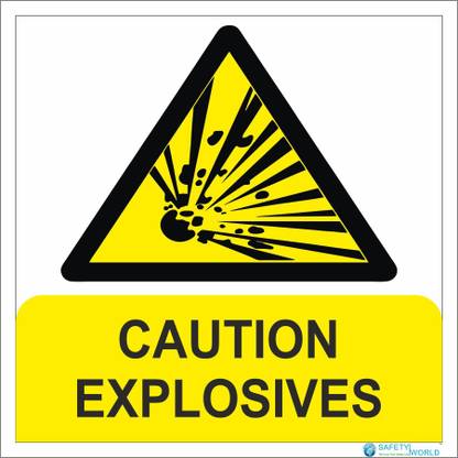 Safety World Caution Explosives - 12" X 12" Emergency Sign