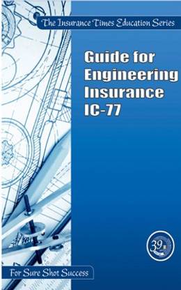 GUIDE FOR ENGINEERING INSURANCE (IC 77)