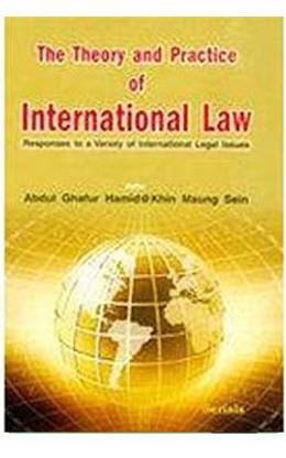 The Theroy and Practice of International Law
