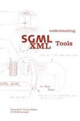 Understanding SGML and XML Tools