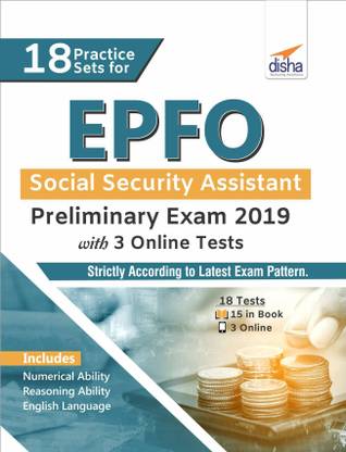 18 Practice Sets for Epfo Social Security Assistant Preliminary Exam 2019 with 3 Online Tests - Strictly According to Latest Exam Pattern. 1 Edition