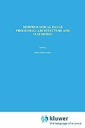 Morphological Image Processing: Architecture and VLSI design