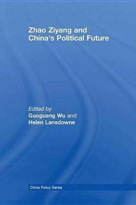 Zhao Ziyang and China's Political Future