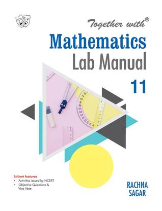 Together With Mathematics Lab Manual for Class 11