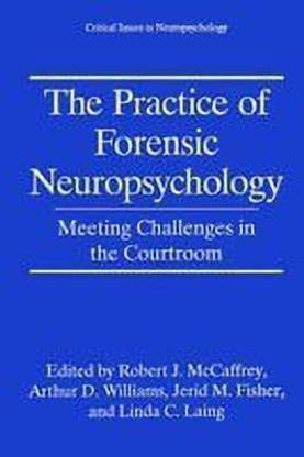 The Practice of Forensic Neuropsychology