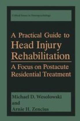A Practical Guide to Head Injury Rehabilitation