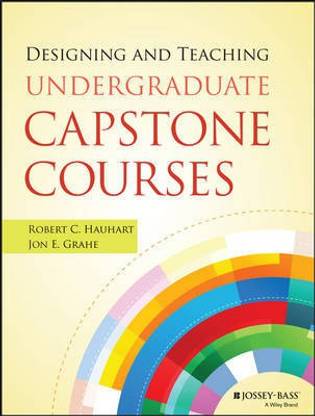 Designing and Teaching Undergraduate Capstone Courses