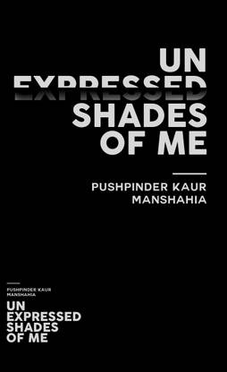 Unexpressed shades of me