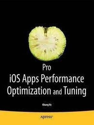 Pro iOS Apps Performance Optimization