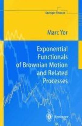 Exponential Functionals of Brownian Motion and Related Processes