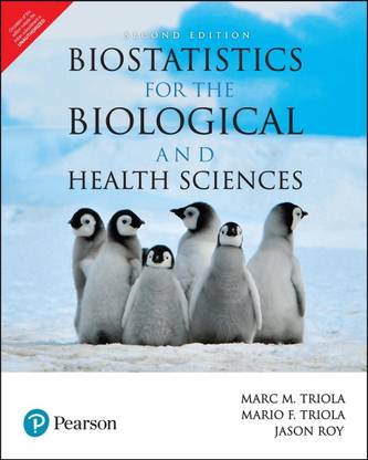 Biostatistics for the Biological and Health Sciences | Second Edition | By Pearson