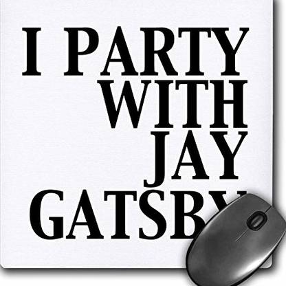 3dRose Mouse Pad, I Party with Jay Gatsby Great Gatsby mp Non Slip Base Dual Sided Mousepad