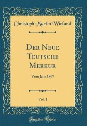 Der Neue Teutsche Merkur, Vol. 1