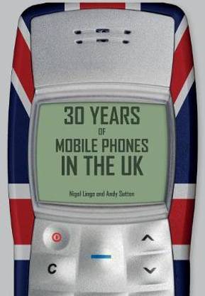 30 Years of Mobile Phones in the UK