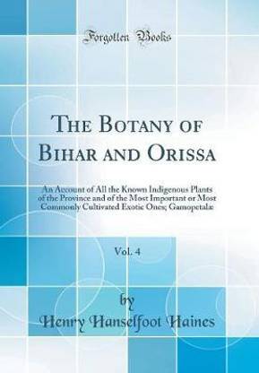 The Botany of Bihar and Orissa, Vol. 4