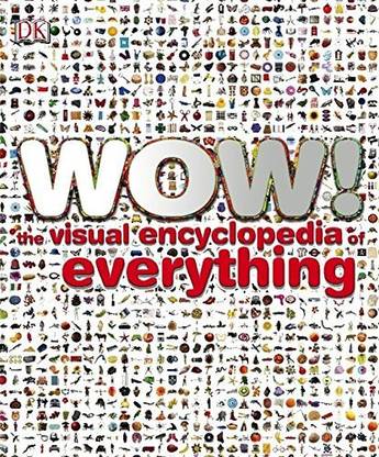 WOW ! The Visual Encyclopedia Everything