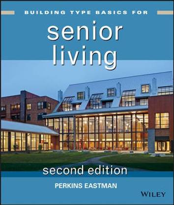 Building Type Basics for Senior Living