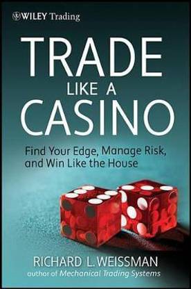 Trade Like a Casino