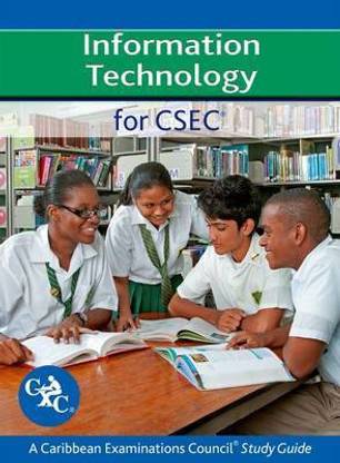 Information Technology for CSEC A Caribbean Examinations Council Study Guide